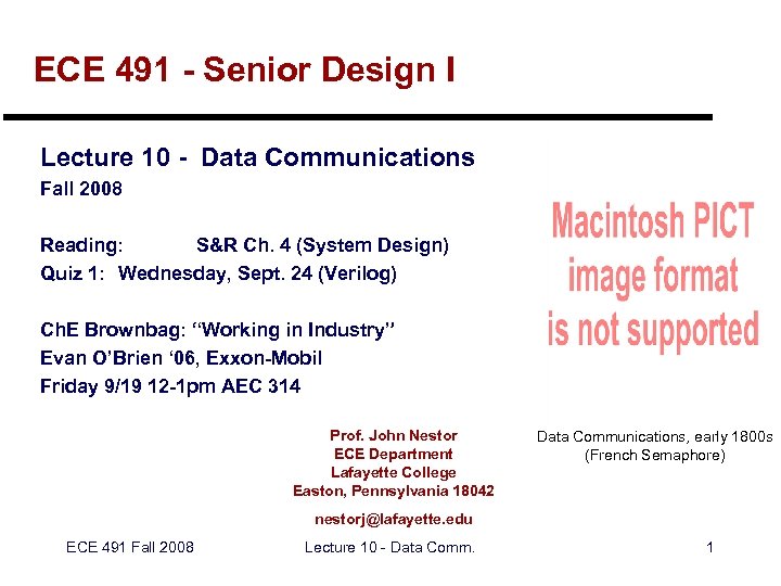 ECE 491 - Senior Design I Lecture 10 - Data Communications Fall 2008 Reading: