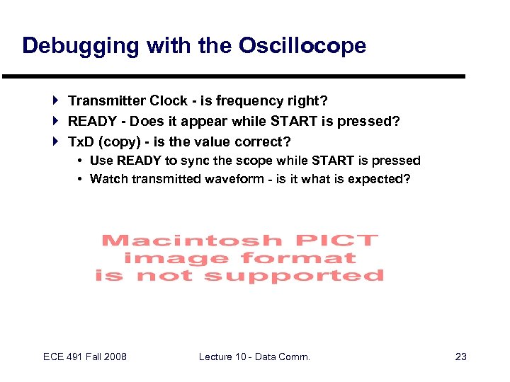 Debugging with the Oscillocope } Transmitter Clock - is frequency right? } READY -