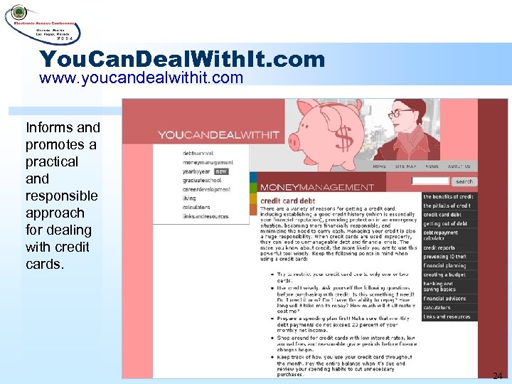 You. Can. Deal. With. It. com www. youcandealwithit. com Informs and promotes a practical