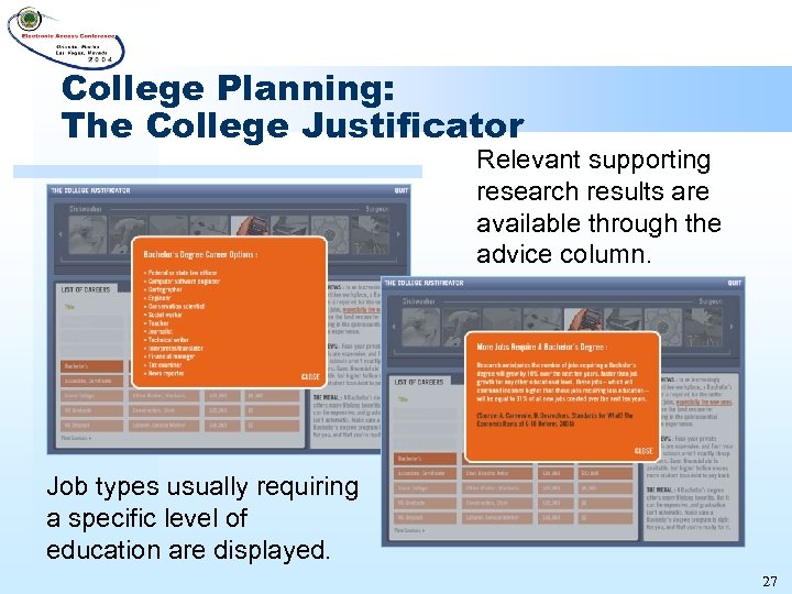 College Planning: The College Justificator Relevant supporting research results are available through the advice