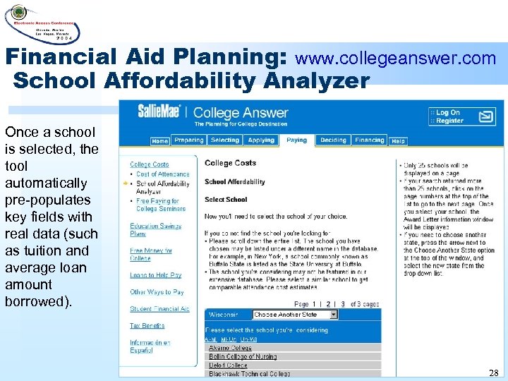 Financial Aid Planning: www. collegeanswer. com School Affordability Analyzer Once a school is selected,