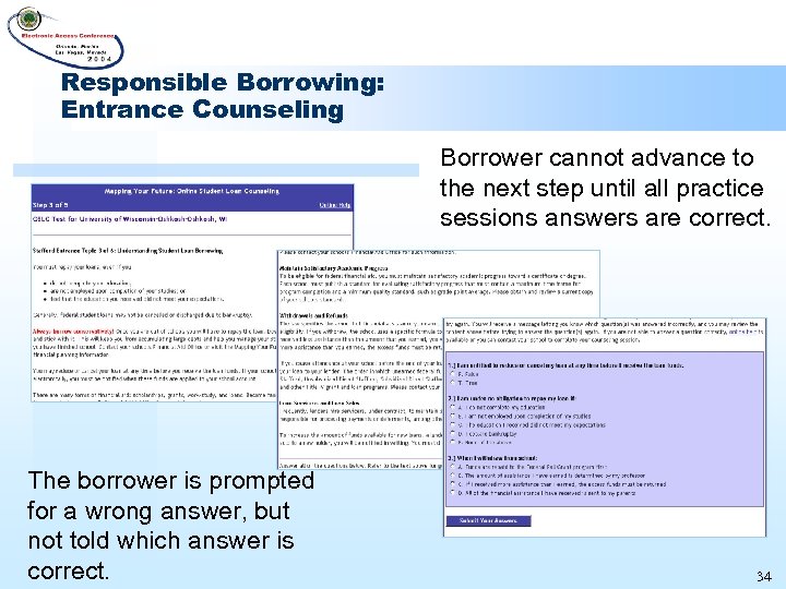Responsible Borrowing: Entrance Counseling Borrower cannot advance to the next step until all practice