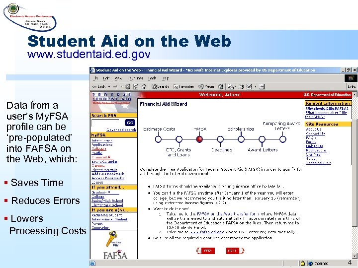 Student Aid on the Web www. studentaid. ed. gov Data from a user’s My.