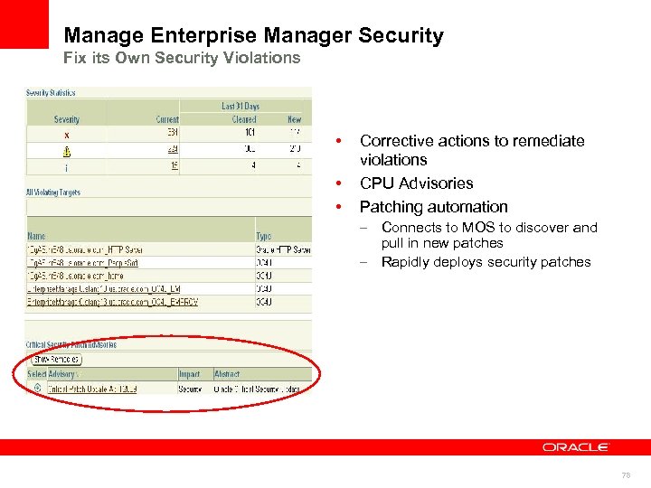 Manage Enterprise Manager Security Fix its Own Security Violations • • • Oracle Enterprise