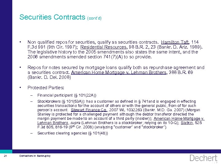 Securities Contracts (cont’d) • Non qualified repos for securities, qualify as securities contracts. Hamilton