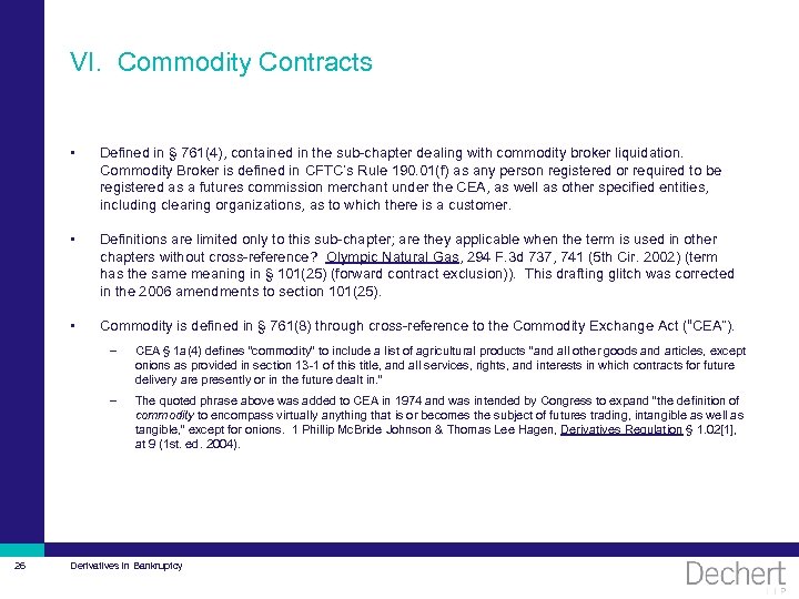 VI. Commodity Contracts • Defined in § 761(4), contained in the sub-chapter dealing with