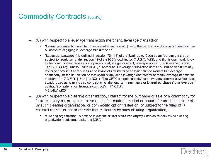 Commodity Contracts (cont’d) – (C) with respect to a leverage transaction merchant, leverage transaction;