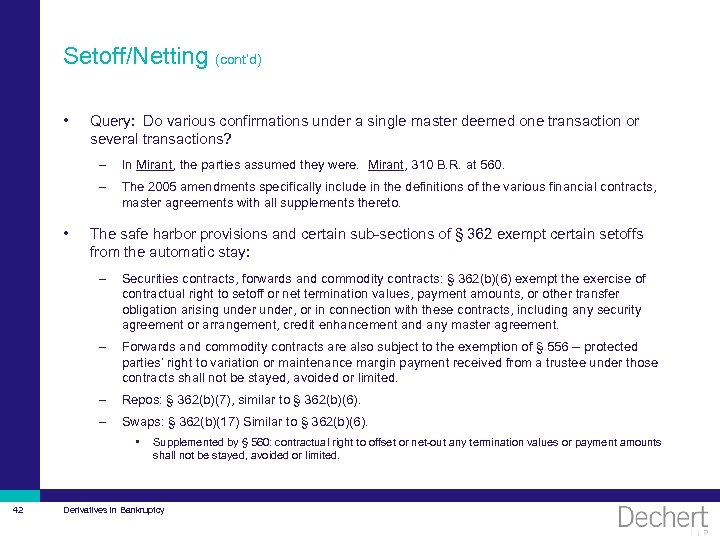 Setoff/Netting (cont’d) • Query: Do various confirmations under a single master deemed one transaction