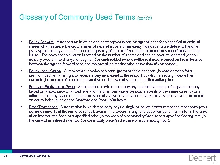 Glossary of Commonly Used Terms (cont’d) • • Equity Index Option. A transaction in