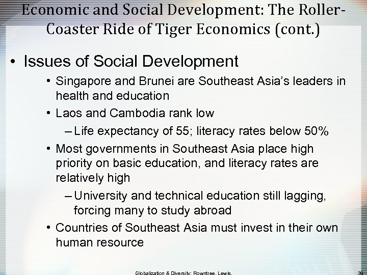 Economic and Social Development: The Roller. Coaster Ride of Tiger Economics (cont. ) •