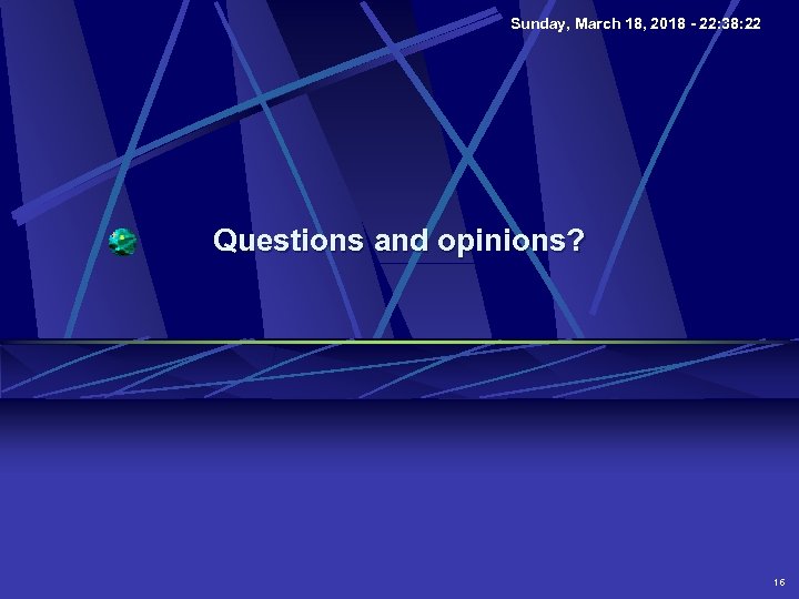 Sunday, March 18, 2018 - 22: 38: 22 Questions and opinions? 16 