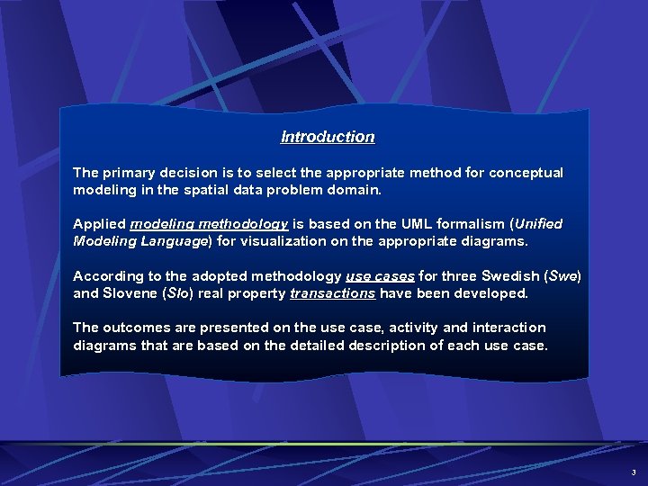 Introduction The primary decision is to select the appropriate method for conceptual modeling in