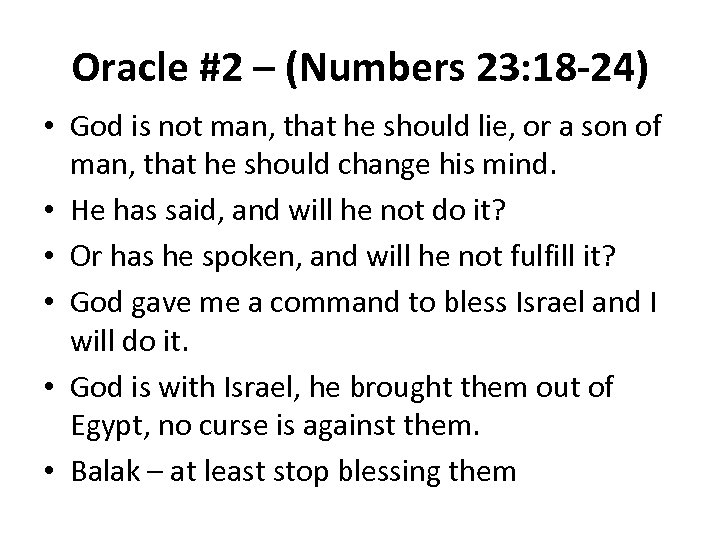 Oracle #2 – (Numbers 23: 18 -24) • God is not man, that he