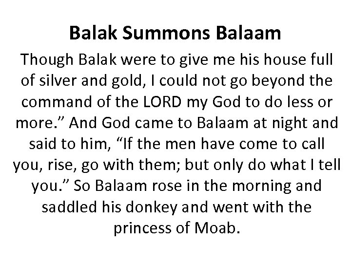 Balak Summons Balaam Though Balak were to give me his house full of silver