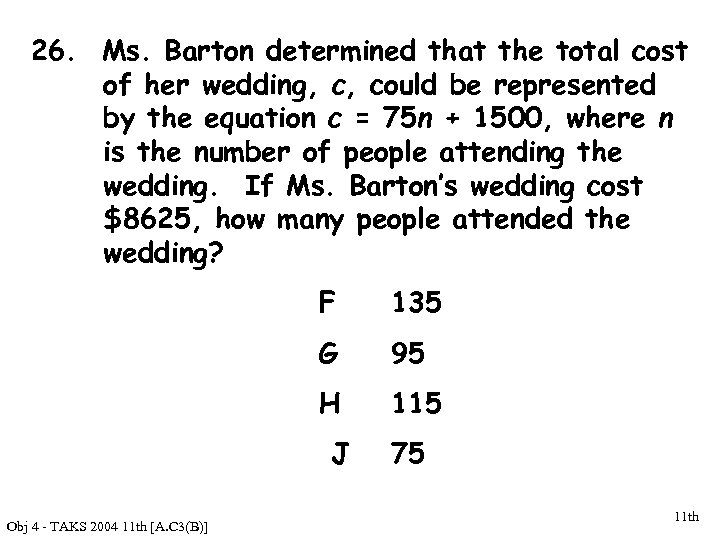 26. Ms. Barton determined that the total cost of her wedding, c, could be