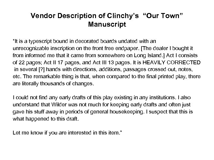 Vendor Description of Clinchy’s “Our Town” Manuscript “It is a typescript bound in decorated