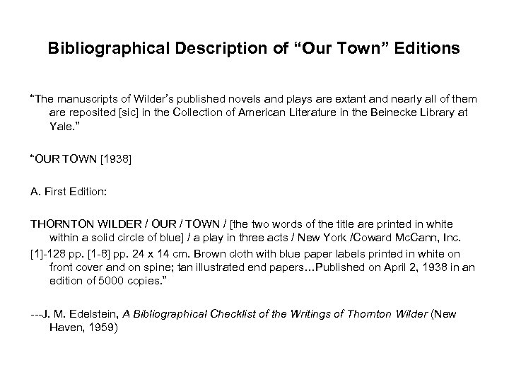 Bibliographical Description of “Our Town” Editions “The manuscripts of Wilder’s published novels and plays