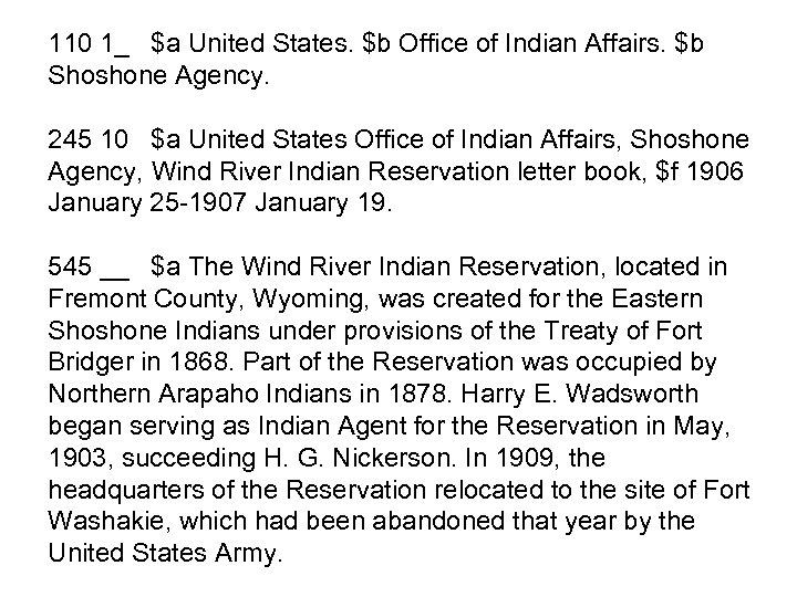 110 1_ $a United States. $b Office of Indian Affairs. $b Shoshone Agency. 245