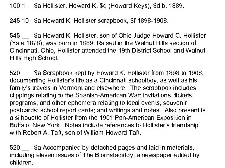 100 1_ $a Hollister, Howard K. $q (Howard Keys), $d b. 1889. 245 10