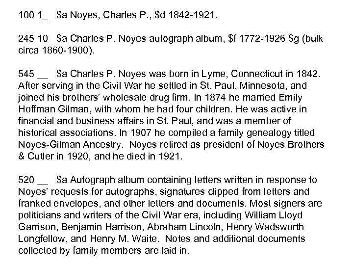 100 1_ $a Noyes, Charles P. , $d 1842 -1921. 245 10 $a Charles