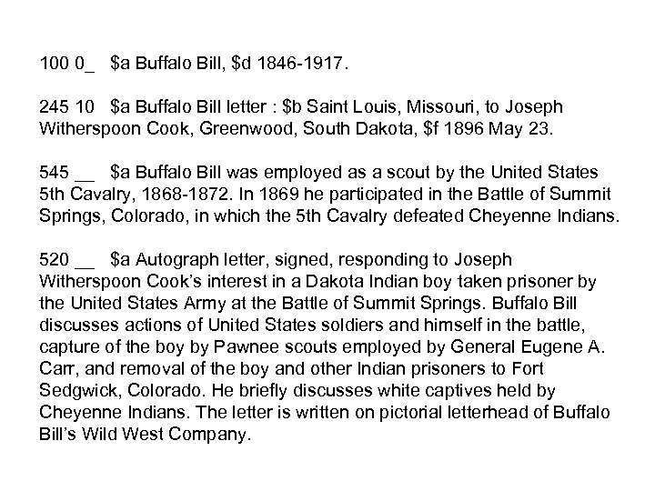 100 0_ $a Buffalo Bill, $d 1846 -1917. 245 10 $a Buffalo Bill letter