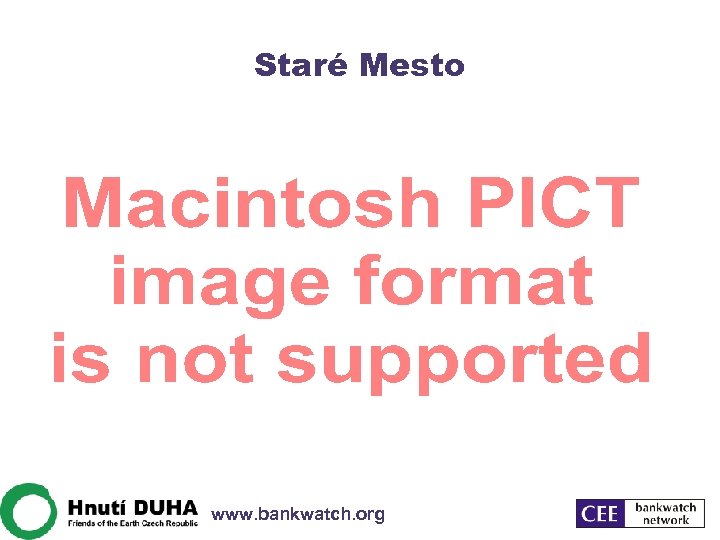 Staré Mesto www. bankwatch. org 