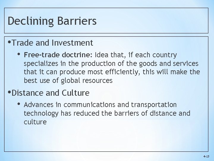 Declining Barriers • Trade and Investment • Free-trade doctrine: Idea that, if each country