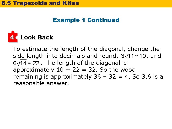 6. 5 Trapezoids and Kites Example 1 Continued 4 Look Back To estimate the