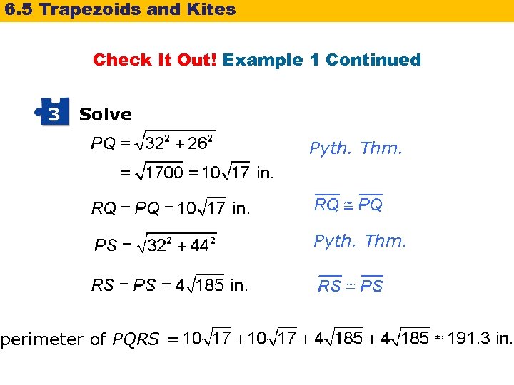 6. 5 Trapezoids and Kites Check It Out! Example 1 Continued 3 Solve perimeter