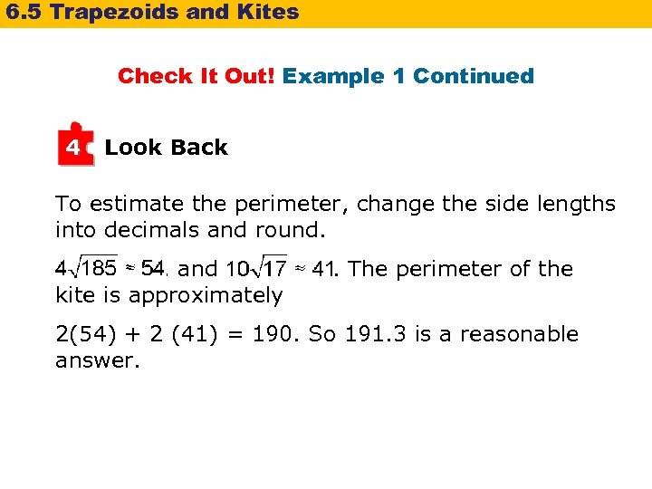 6. 5 Trapezoids and Kites Check It Out! Example 1 Continued 4 Look Back