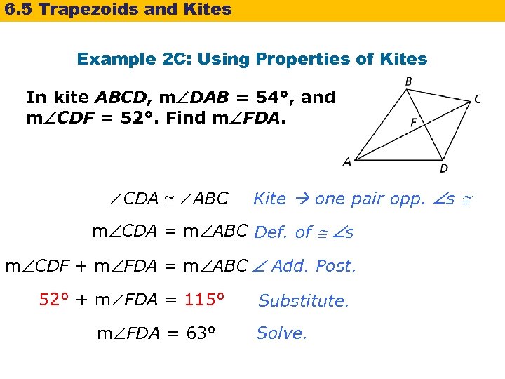 6. 5 Trapezoids and Kites Example 2 C: Using Properties of Kites In kite