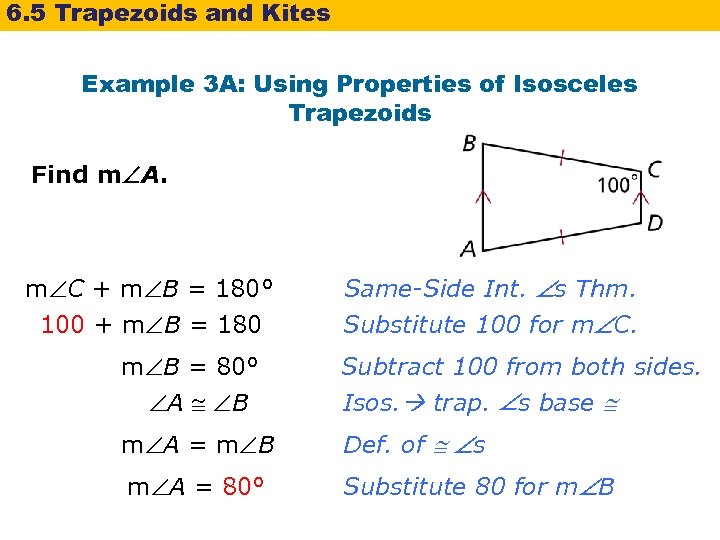 6. 5 Trapezoids and Kites Example 3 A: Using Properties of Isosceles Trapezoids Find