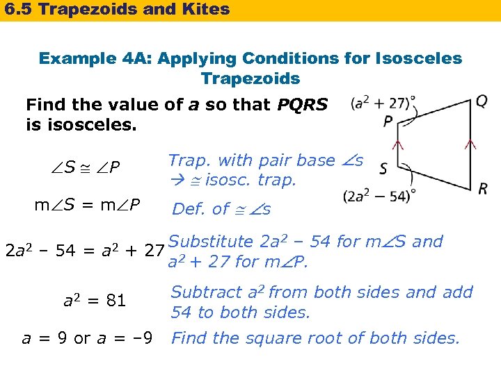 6. 5 Trapezoids and Kites Example 4 A: Applying Conditions for Isosceles Trapezoids Find