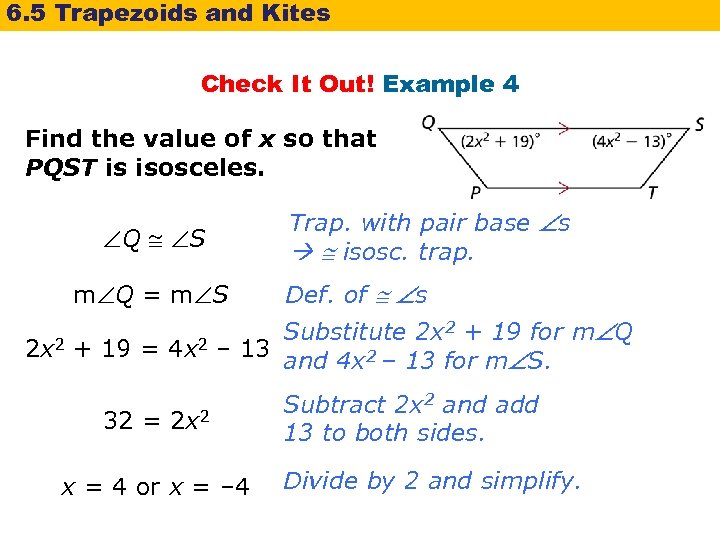 6. 5 Trapezoids and Kites Check It Out! Example 4 Find the value of