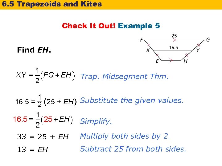 6. 5 Trapezoids and Kites Check It Out! Example 5 Find EH. Trap. Midsegment