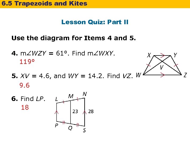 6. 5 Trapezoids and Kites Lesson Quiz: Part II Use the diagram for Items