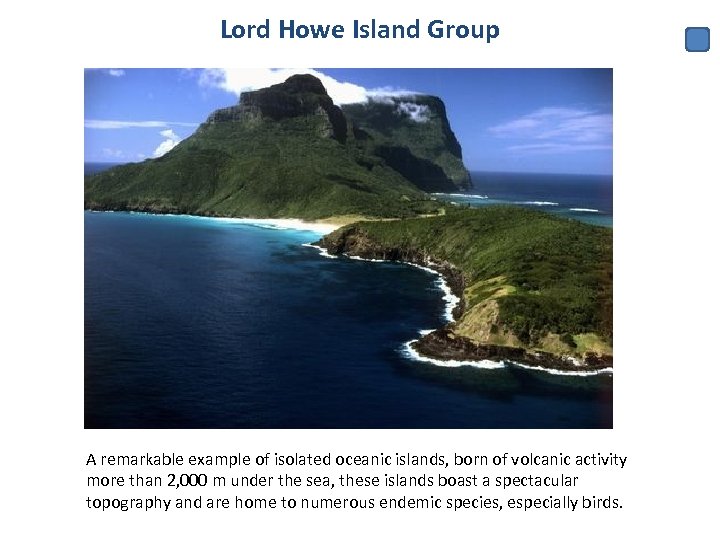 Lord Howe Island Group A remarkable example of isolated oceanic islands, born of volcanic