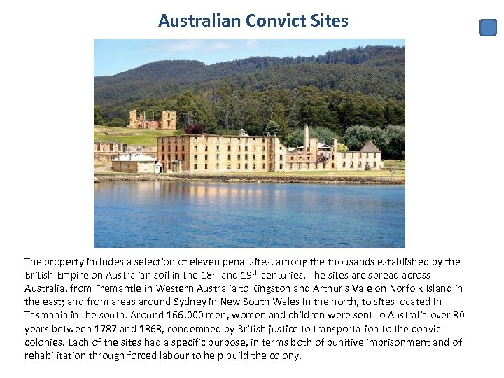 Australian Convict Sites The property includes a selection of eleven penal sites, among the