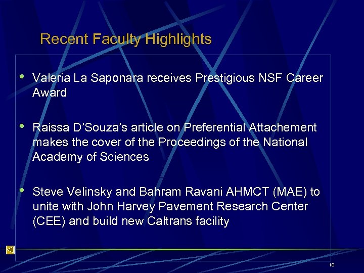 Recent Faculty Highlights • Valeria La Saponara receives Prestigious NSF Career Award • Raissa