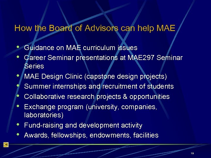 How the Board of Advisors can help MAE • • Guidance on MAE curriculum