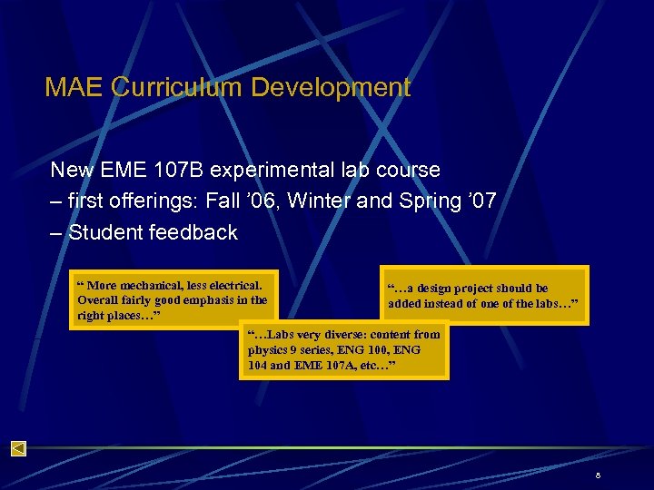 MAE Curriculum Development New EME 107 B experimental lab course – first offerings: Fall
