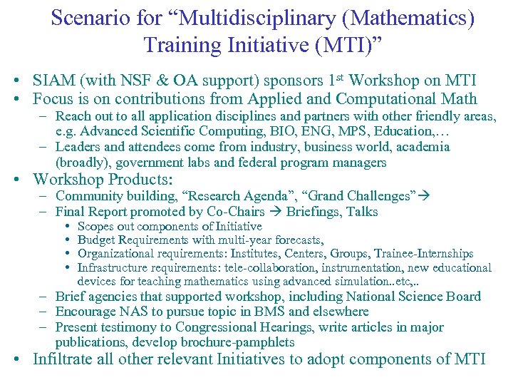 Scenario for “Multidisciplinary (Mathematics) Training Initiative (MTI)” • SIAM (with NSF & OA support)
