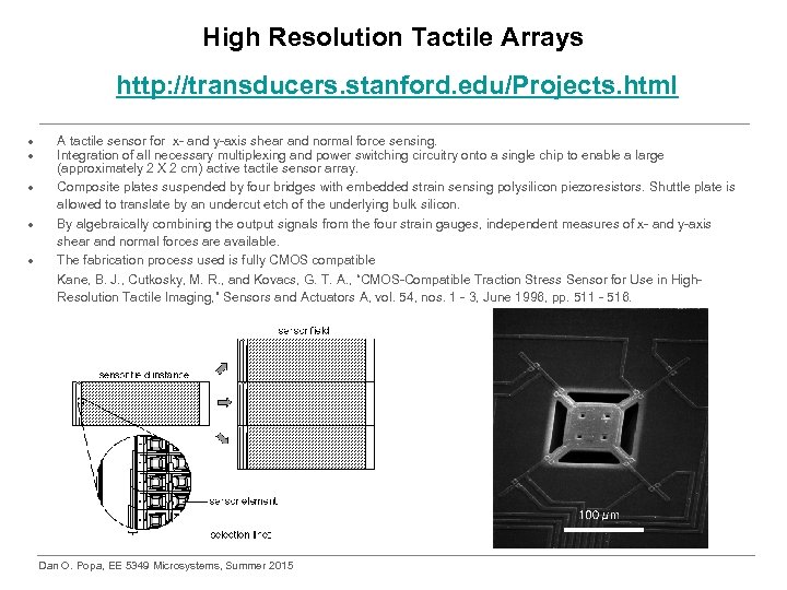 High Resolution Tactile Arrays http: //transducers. stanford. edu/Projects. html · · · A tactile