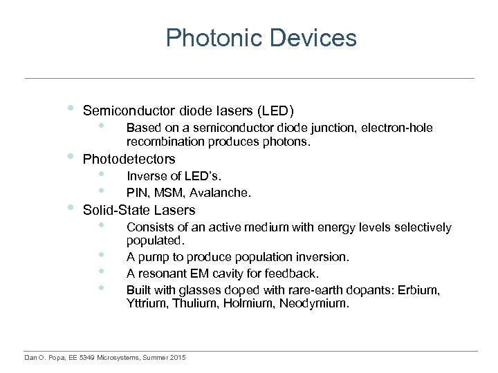 Photonic Devices • • • Semiconductor diode lasers (LED) • Based on a semiconductor
