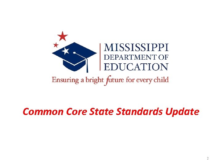 Common Core State Standards Update 2 
