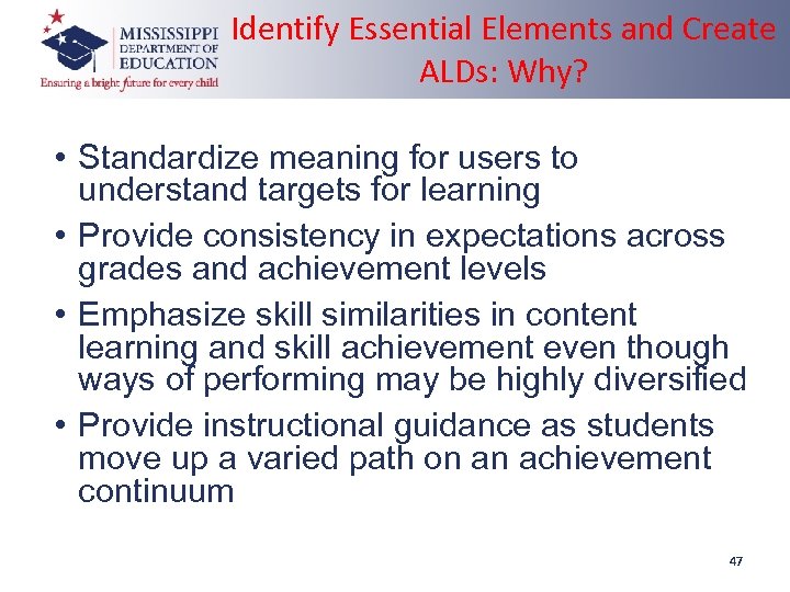 Identify Essential Elements and Create ALDs: Why? • Standardize meaning for users to understand