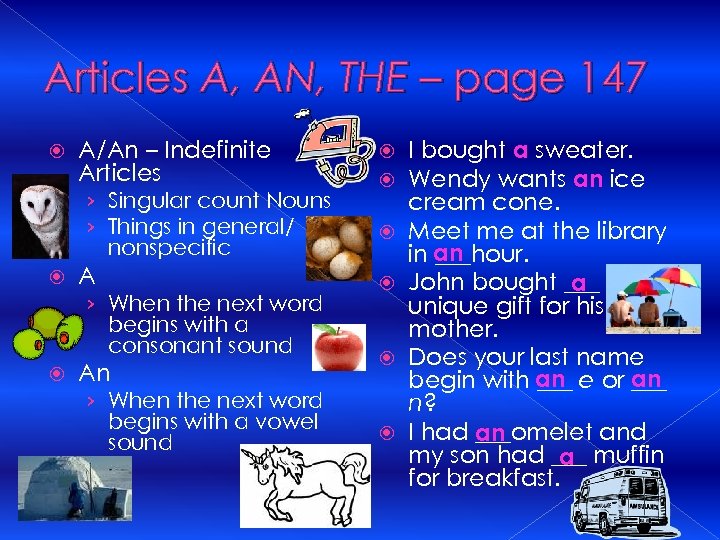 Articles A, AN, THE – page 147 A/An – Indefinite Articles › Singular count