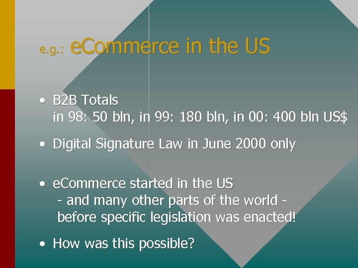 e. g. : e. Commerce in the US • B 2 B Totals in