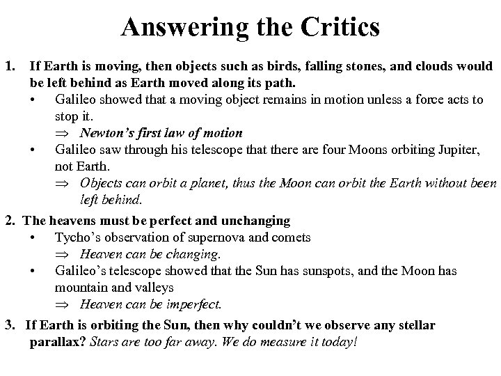 Answering the Critics 1. If Earth is moving, then objects such as birds, falling