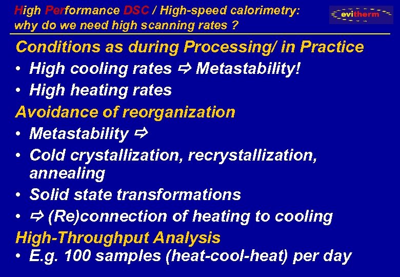 High Performance DSC / High-speed calorimetry: why do we need high scanning rates ?